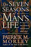 The Seven Seasons Of A Man's Life- by Patrick Morley